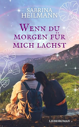 Wenn du morgen für mich lachst