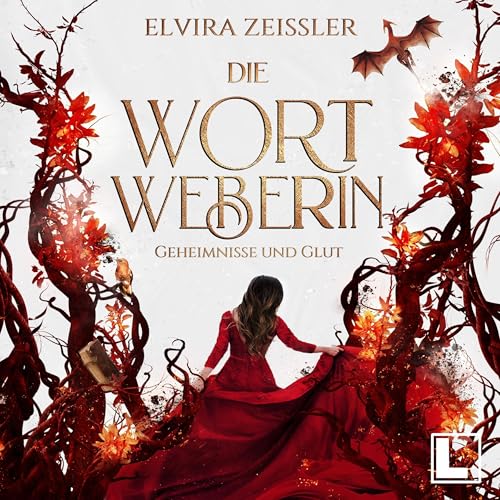 Geheimnisse und Glut: Die Wortweberin 2
