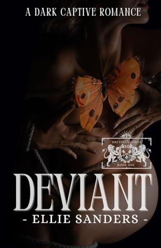 Deviant: A Dark Captive Romance (The Brethren Lords, Band 1)