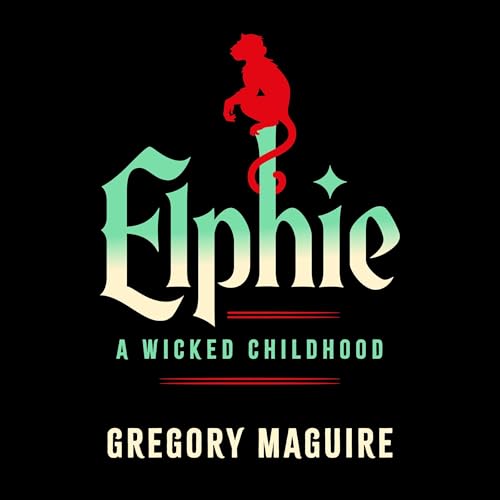 Elphie: A Wicked Childhood
