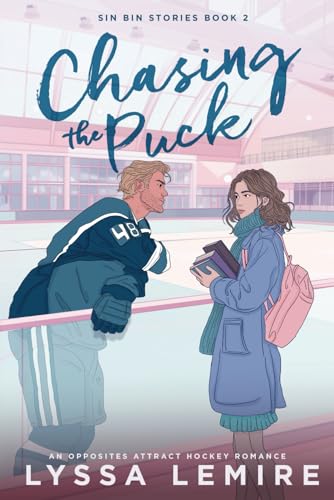 Chasing the Puck: An Opposites Attract Hockey Romance (Sin Bin Stories)
