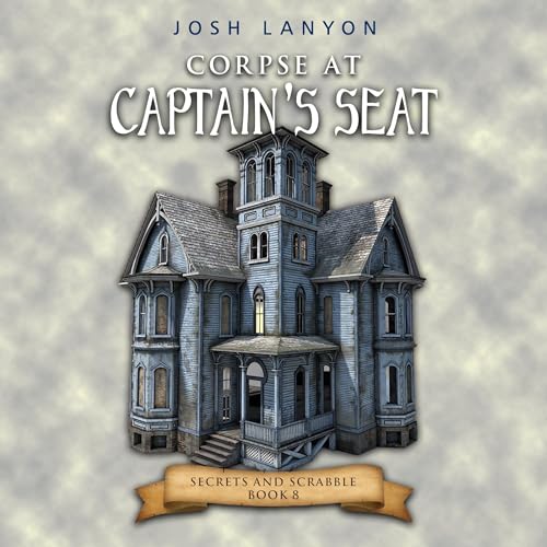 Corpse at Captain's Seat: Secrets and Scrabble, Book 8