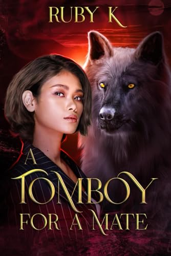 A Tomboy for a Mate (Crimson Phoenix Pack Series, Band 2)