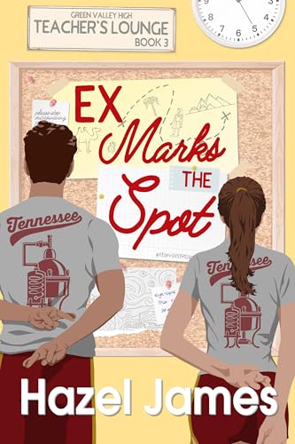 Ex Marks the Spot: A Second Chance Romantic Comedy (Teachers' Lounge Book 3)