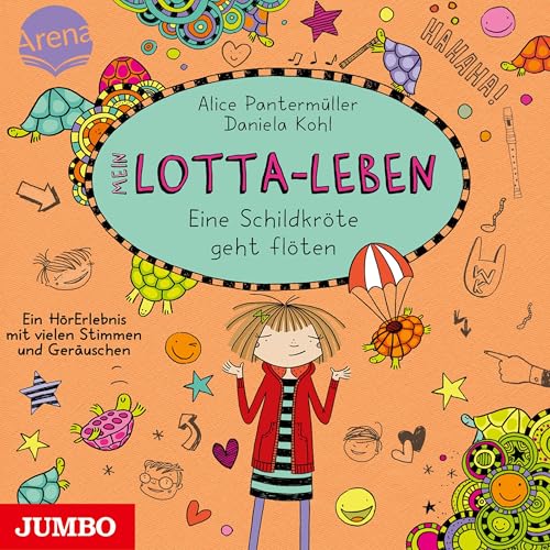 Eine Schildkröte geht flöten: Mein Lotta-Leben