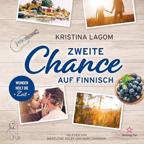 Zweite Chance auf Finnisch - Wunden heilt die Zeit: Finn-Love-Trilogie 2