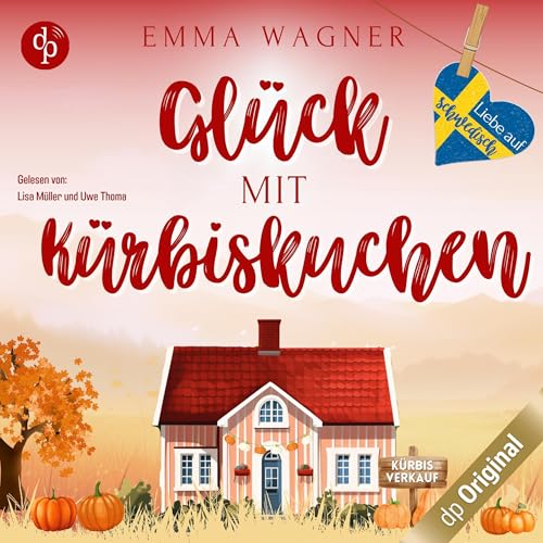 Glück mit Kürbiskuchen: Liebe auf Schwedisch 4 (Staffel 3)