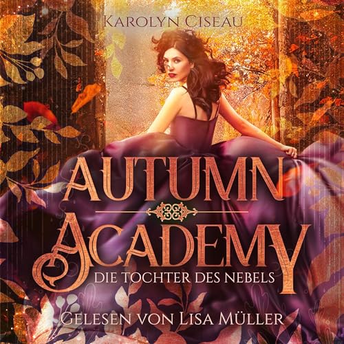 Autumn Academy: Die Tochter des Nebels: Seasons of Fate 3