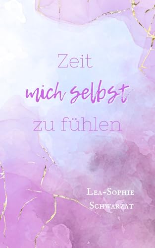 Zeit mich selbst zu fühlen (Zeit mich selbst - Reihe 2)