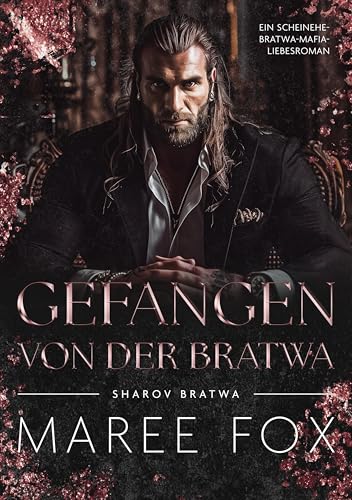 Gefangen von der Bratwa: Ein Scheinehe-Bratwa-Mafia-Liebesroman (Sharov Bratwa 3)