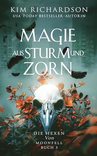 Magie aus Sturm und Zorn (Die Hexen von Moonfell 3)