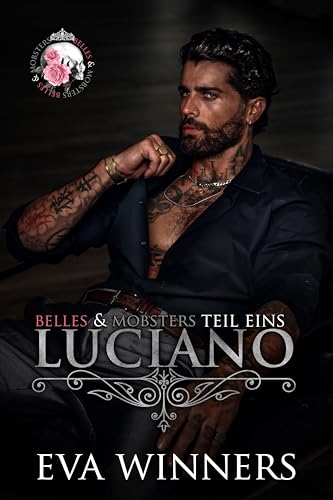 Luciano : Lovers-to-Enemies-to-Lovers Mafia Liebesroman (Belles & Mobsters 1)