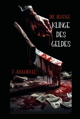Die blutige Klinge des Geldes