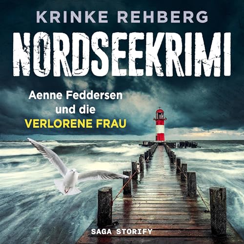 NORDSEEKRIMI - Aenne Feddersen und die verlorene Frau: Küstenkrimi - Rechtsanwältin Aenne Feddersen ermittelt 2
