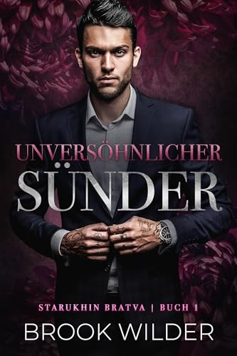 Unversöhnlicher Sünder (Starukhin Bratva - Edición Alemana 1)