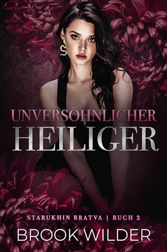 Unversöhnlicher Heiliger (Starukhin Bratva - Edición Alemana 2)