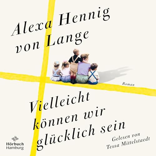 Vielleicht können wir glücklich sein: Heimkehr-Trilogie 3