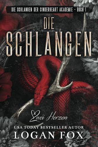 Die Schlangen: Eine dunkle College-Romanze (Die Schlangen der Cinderheart Akademie, Band 1)