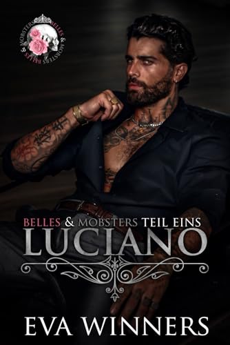 Luciano: Lovers-to-Enemies-to-Lovers Mafia Liebesroman (Belles & Mobsters, Band 1)