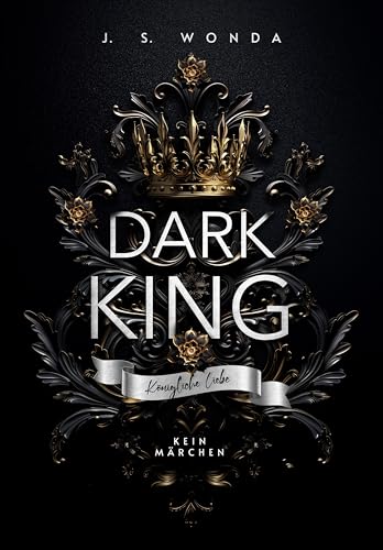 Dark King: Königliche Liebe (Royal Reihe 7)