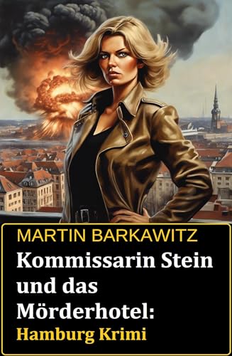 Kommissarin Stein und das Mörderhotel: Hamburg Krimi