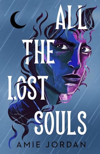 All the Lost Souls: the second gripping instalment of the YA romantasy series All the Hidden Monsters