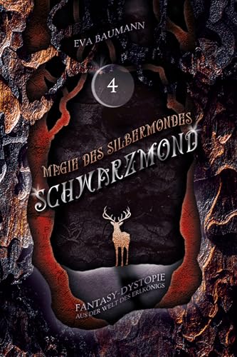 Magie des Silbermondes Episode 4: Schwarzmond: Fantasy-Dystopie aus der Welt der Erlkönig-Saga