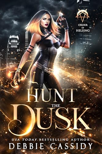 Hunt the Dusk (Order of Helsing Book 2)