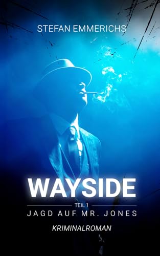 WAYSIDE Teil 1: Jagd auf Mr. Jones
