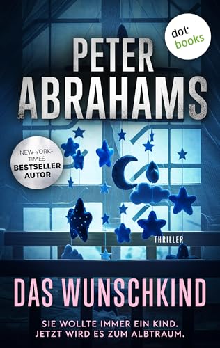 Das Wunschkind: Thriller | Fesselnde Kidnapping-Story für Fans des Netflix-Hits »Raum«