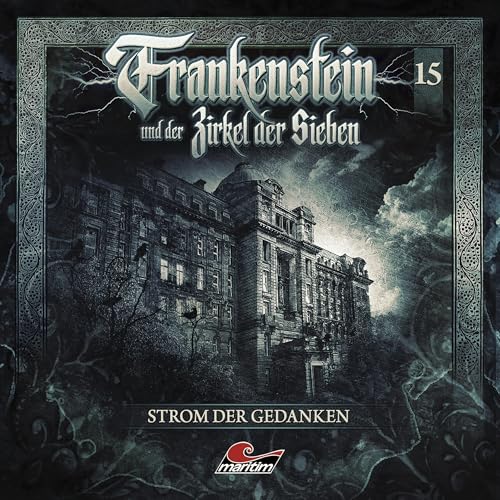 Strom der Gedanken: Frankenstein und der Zirkel der Sieben 15