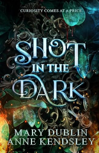 Shot in the Dark: A Spellbinding Enemies-to-Lovers Urban Fantasy Adventure (Shot in the Dark Series Book 1)