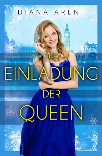Die Einladung der Queen (Romantische Weihnachten)