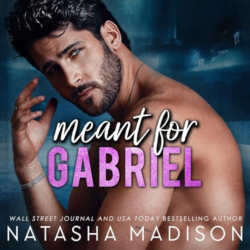 Meant for Gabriel: Meant for Series, Book 4