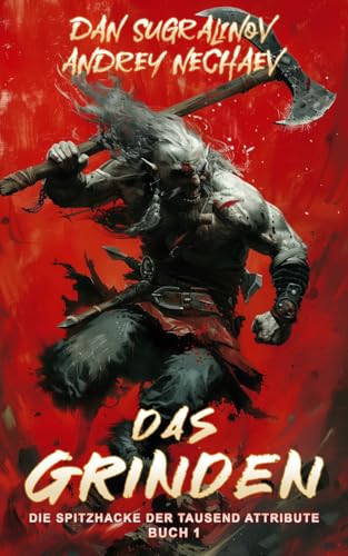 Das Grinden: Die Spitzhacke der tausend Attribute (Buch 1) LitRPG-Serie