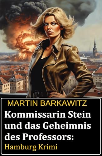 Kommissarin Stein und das Geheimnis des Professors: Hamburg Krimi