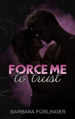 Force Me To Trust