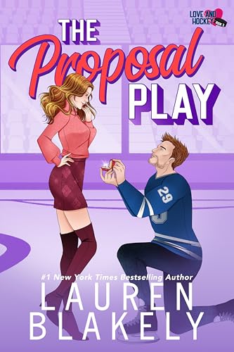 The Proposal Play (Love and Hockey Book 3)