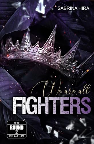We are all Fighters Round 2: Ella&Jax (Romance-Suspense) (We are all Fighters: Ella&Jax (Dark Romance-Suspense), Band 2)
