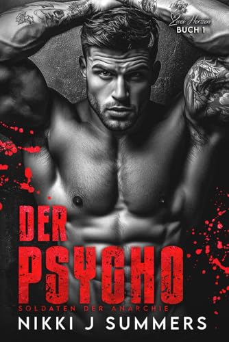 Der Psycho: New Adult, Vigilante, Slow-Burn Liebesroman (Soldaten der Anarchie, Band 1)