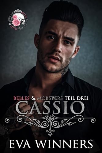 Cassio: Arranged Marriage Mafia Liebesroman (Belles & Mobsters 3)