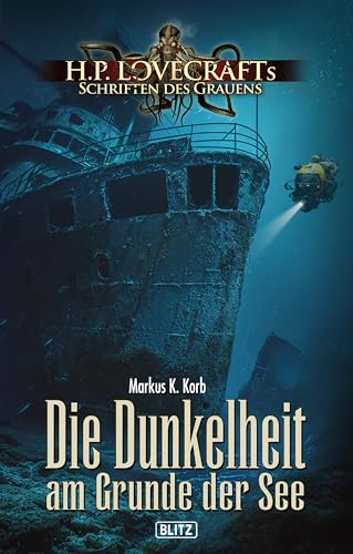 Lovecrafts Schriften des Grauens 43: Die Dunkelheit am Grunde der See