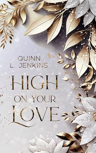 High On Your Love: Roman | Enemies to Lovers | New Adult Liebesroman