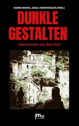 Dunkle Gestalten: Geschichten aus dem Dorf