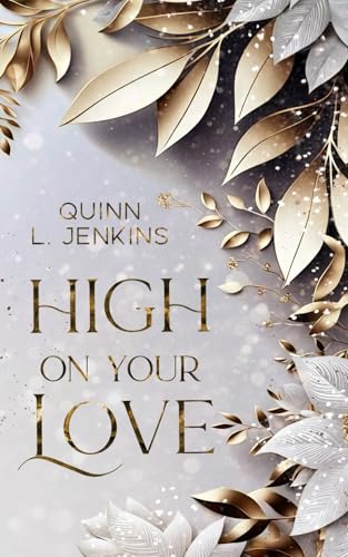 High On Your Love: Roman | Enemies to Lovers | New Adult Liebesroman