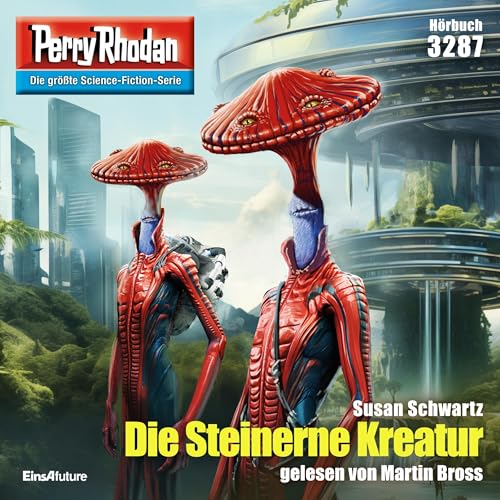 Die Steinerne Kreatur: Perry Rhodan 3287