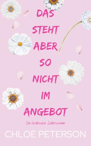 Das steht aber so nicht im Angebot: Ein lesbischer Liebesroman (Liebe ohne Verträge 3)