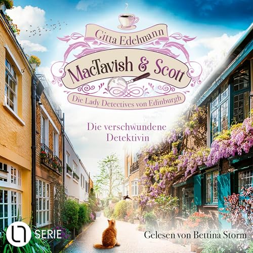 Die verschwundene Detektivin: MacTavish & Scott - Die Lady Detectives von Edinburgh 13