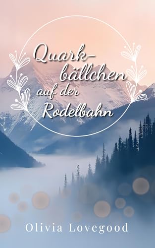 Quarkbällchen auf der Rodelbahn: Tasty Romance
