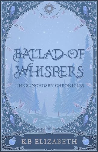 Ballad of Whispers: (The Sunchosen Chronicles 1)